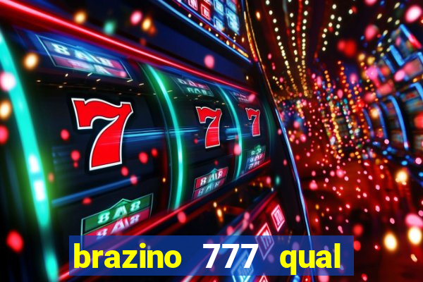 brazino 777 qual melhor jogo